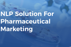 NLP Solution For Pharmaceutical Marketing